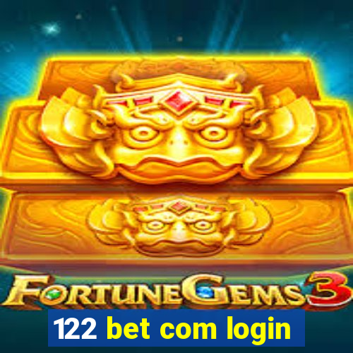 122 bet com login